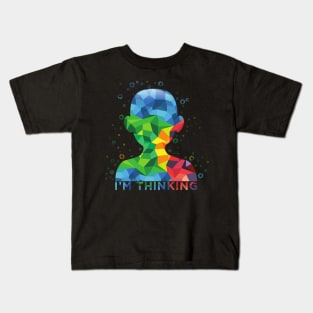 I'm Thinking Colorful Loading Processing Thinking Day Kids T-Shirt